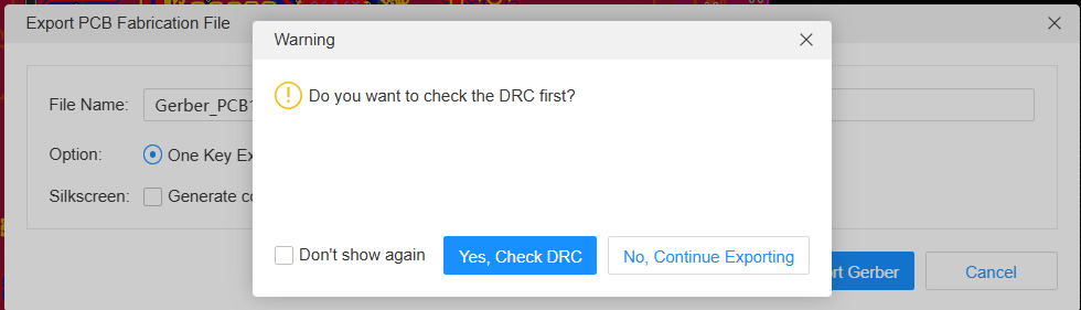 Choose Yes, Check DRC before releasing the fabrication files.